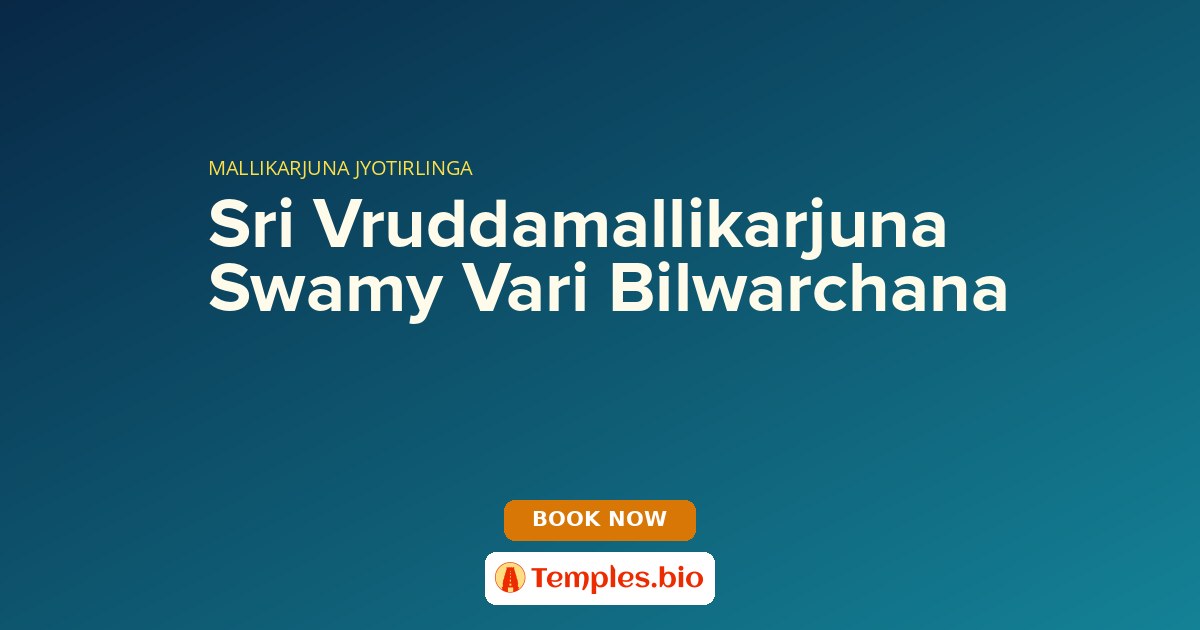 Sri Vruddamallikarjuna Swamy Vari Bilwarchana