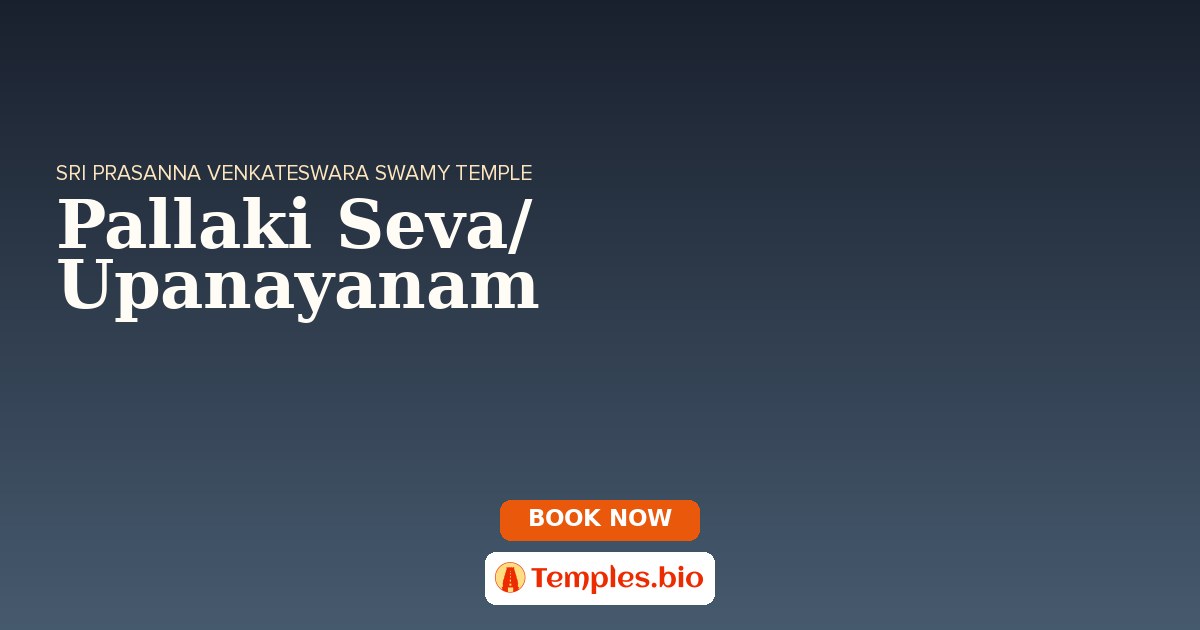 Pallaki Seva/ Upanayanam