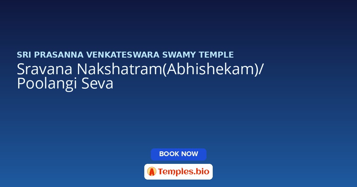 Sravana Nakshatram(Abhishekam)/ Poolangi Seva