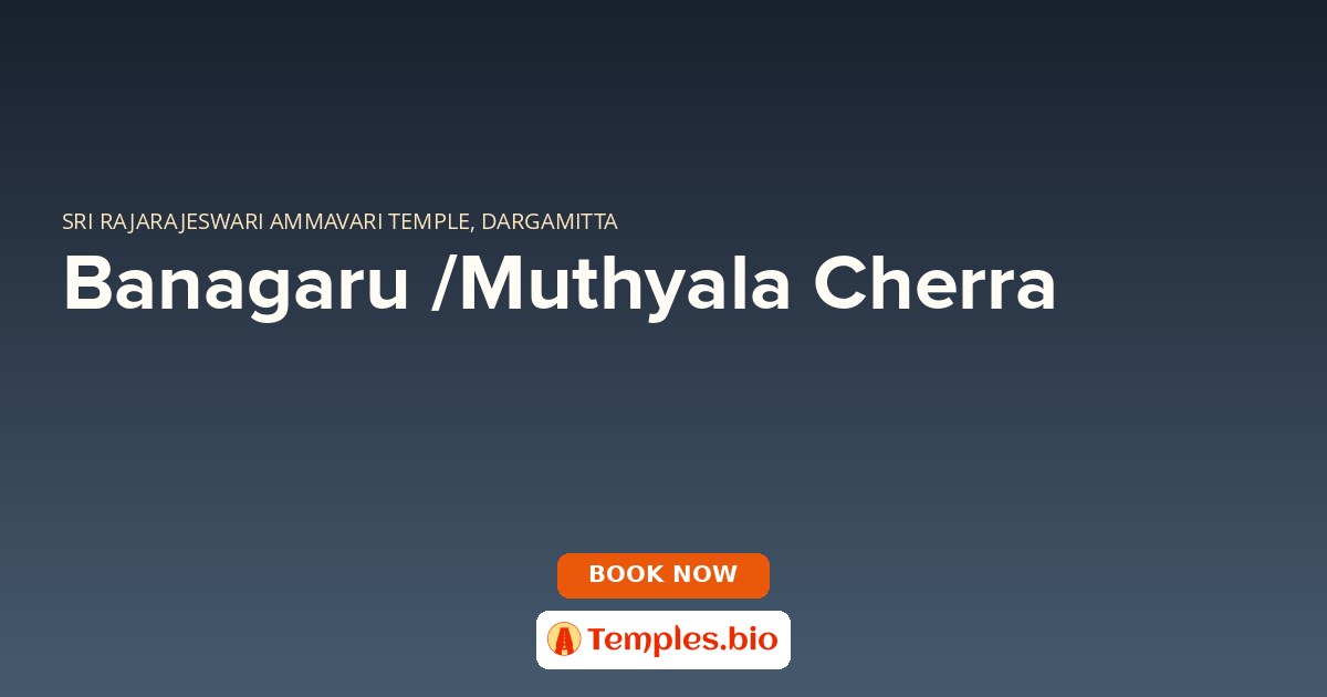 Banagaru /Muthyala Cherra