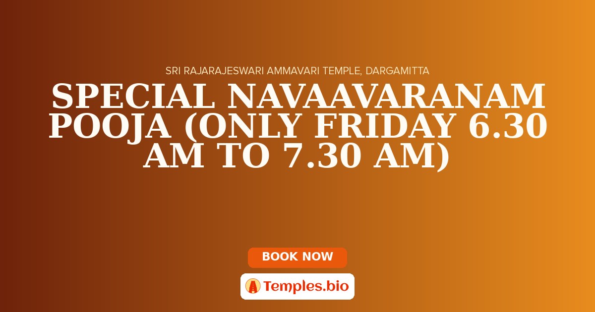 SPECIAL NAVAAVARANAM POOJA (ONLY FRIDAY 6.30 AM TO 7.30 AM)