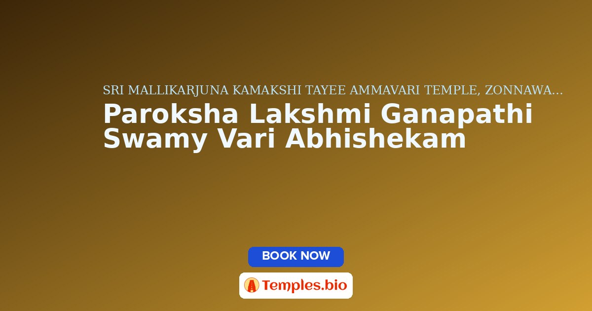 Paroksha Lakshmi Ganapathi Swamy Vari Abhishekam