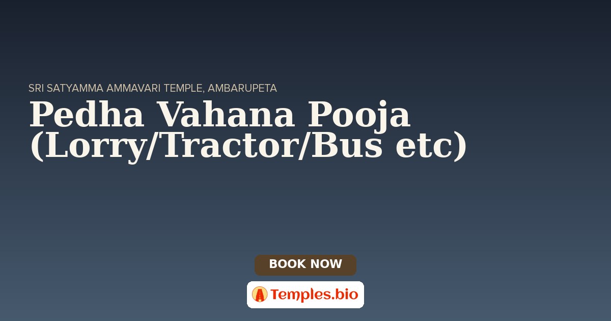 Pedha Vahana Pooja (Lorry/Tractor/Bus etc)