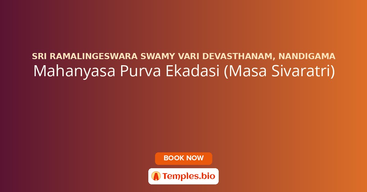 Mahanyasa Purva Ekadasi (Masa Sivaratri)