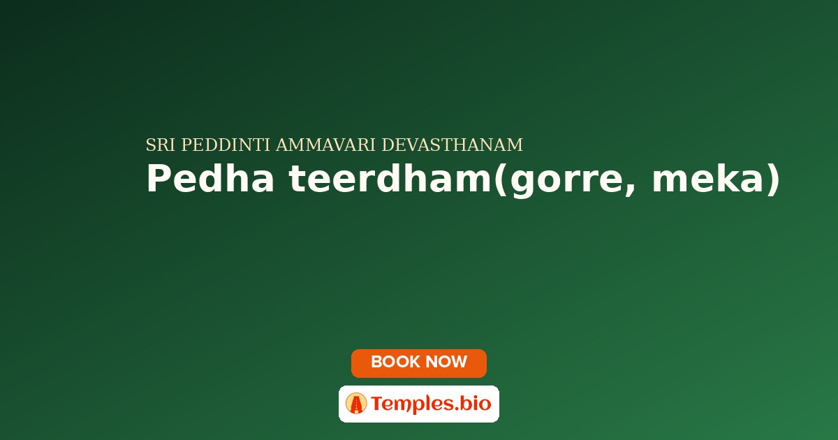 Pedha teerdham(gorre, meka)