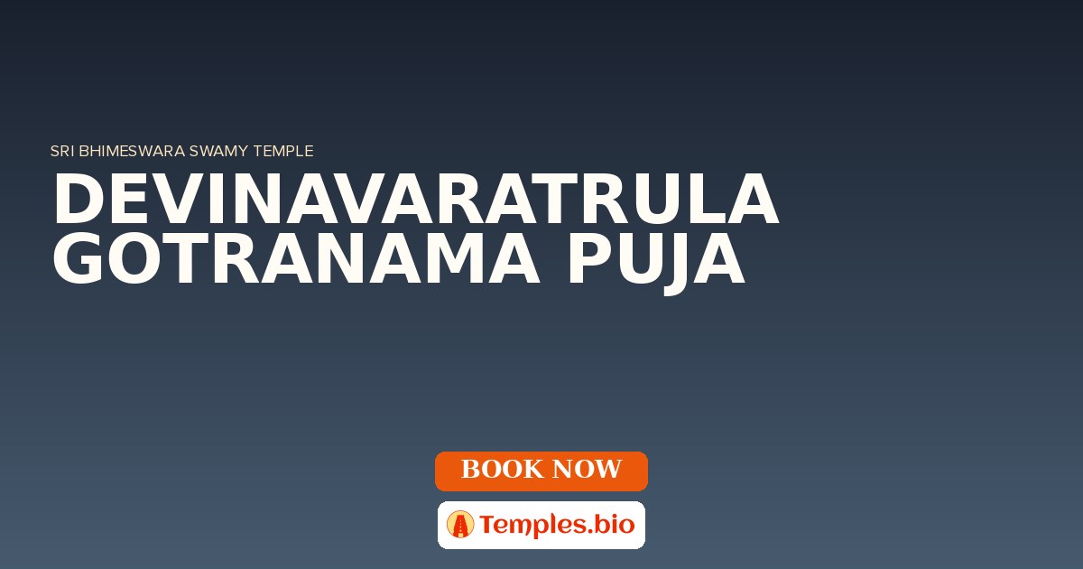 DEVINAVARATRULA GOTRANAMA PUJA