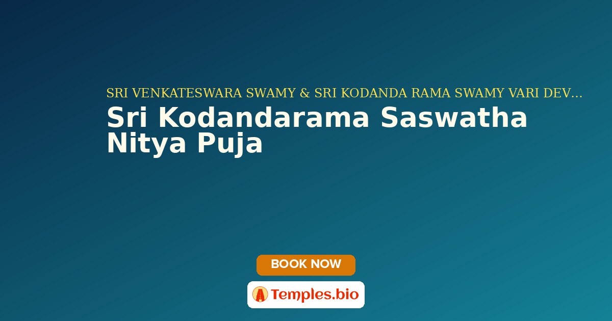 Sri Kodandarama Saswatha Nitya Puja