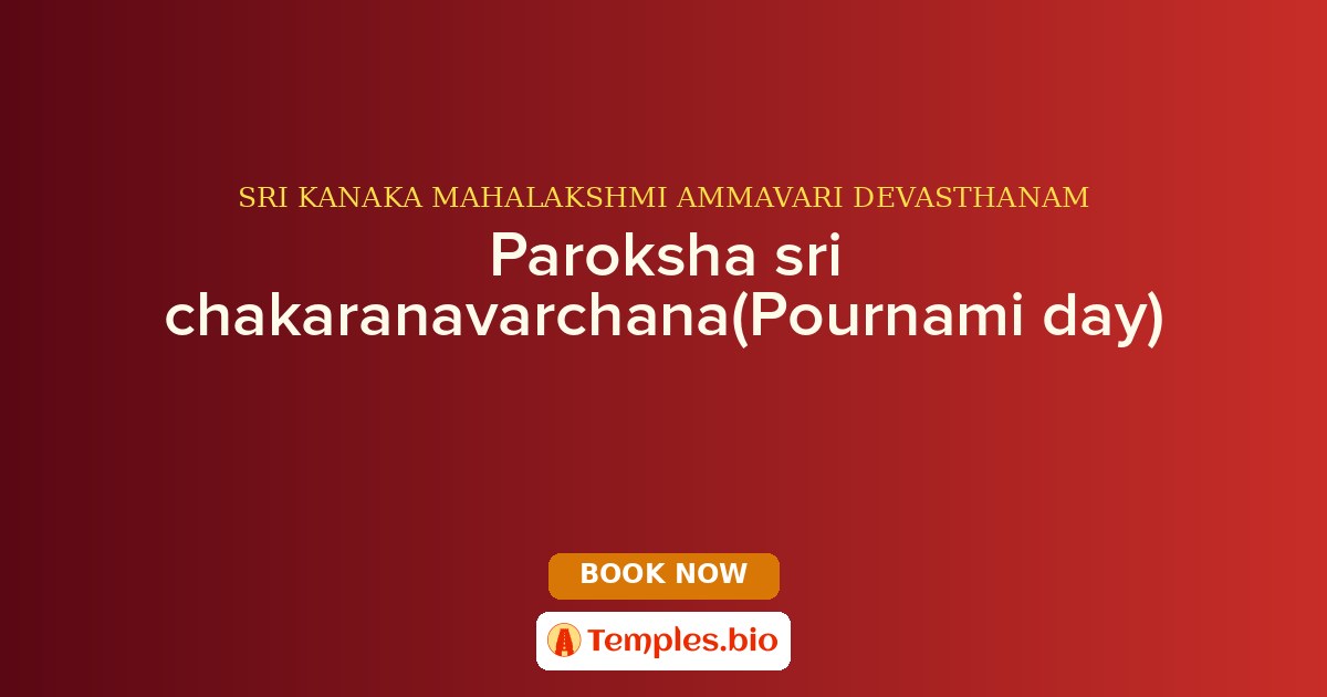 Paroksha sri chakaranavarchana(Pournami day)