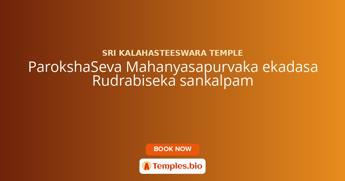 ParokshaSeva Mahanyasapurvaka ekadasa Rudrabiseka sankalpam