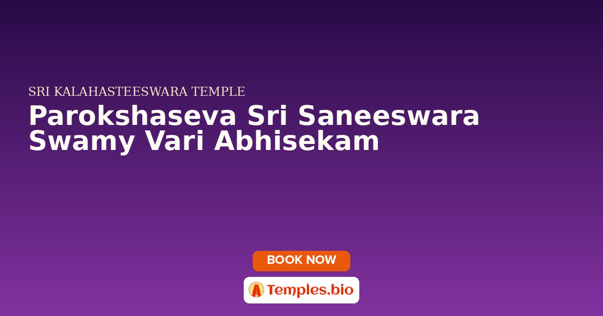 Parokshaseva Sri Saneeswara Swamy Vari Abhisekam