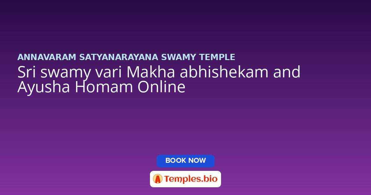 Sri swamy vari Makha abhishekam and Ayusha Homam  Online
