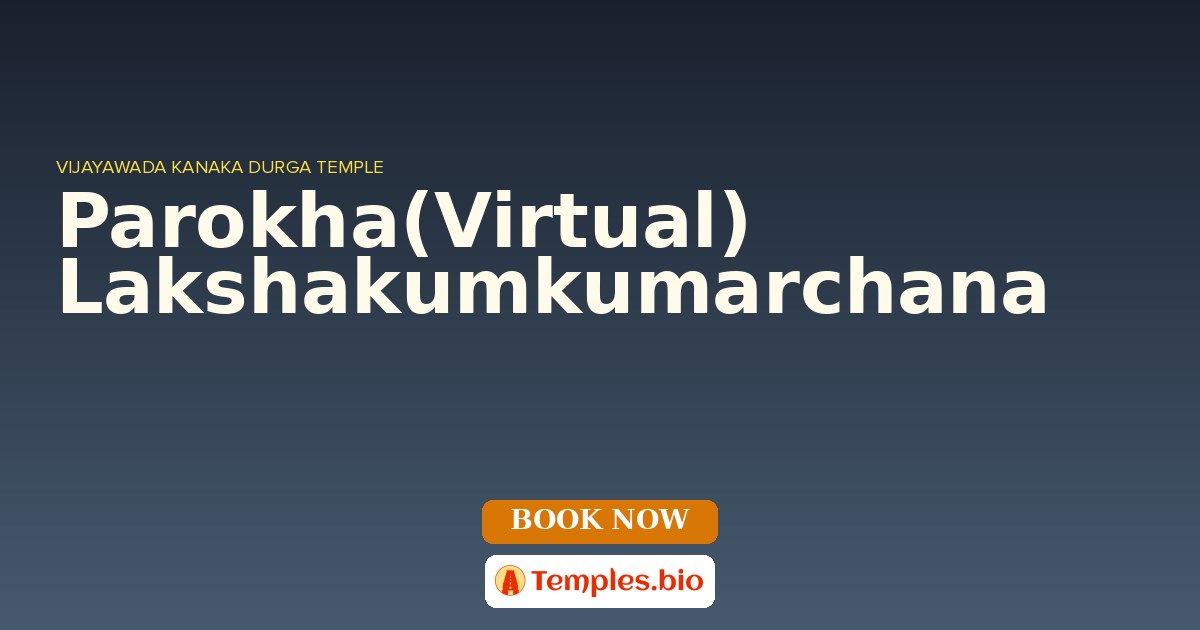 Parokha(Virtual) Lakshakumkumarchana