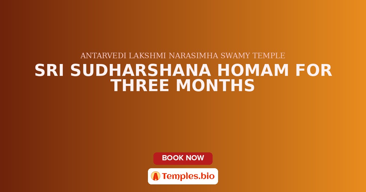 SRI SUDHARSHANA HOMAM FOR THREE MONTHS