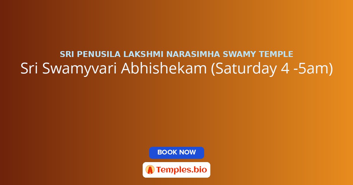 Sri Swamyvari Abhishekam (Saturday 4 -5am)