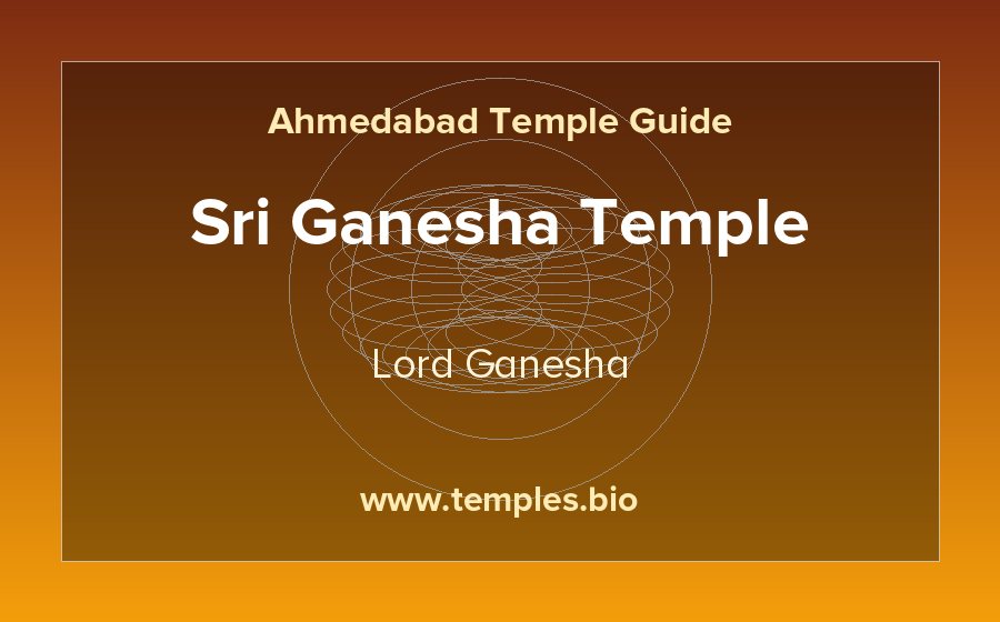 Sri Ganesha Temple — Lord Ganesha temple in Ahmedabad