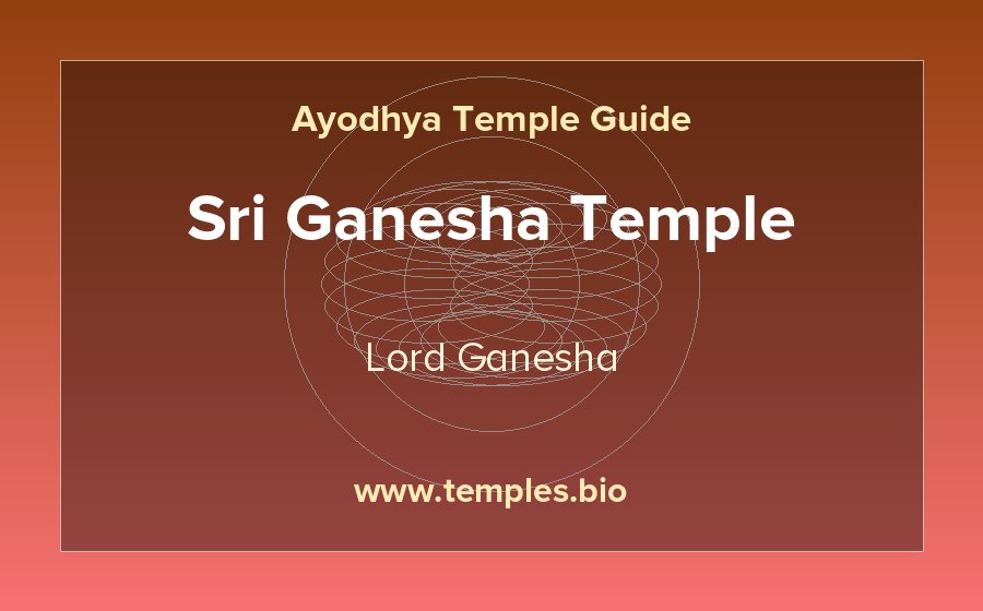 Sri Ganesha Temple — Lord Ganesha temple in Ayodhya