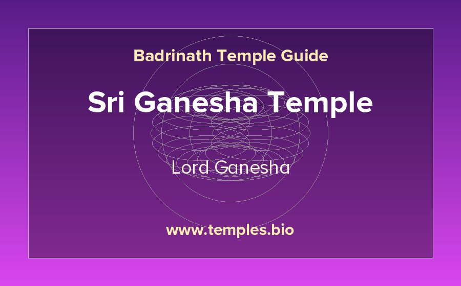 Sri Ganesha Temple — Lord Ganesha temple in Badrinath