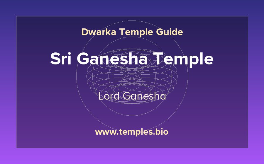 Sri Ganesha Temple — Lord Ganesha temple in Dwarka