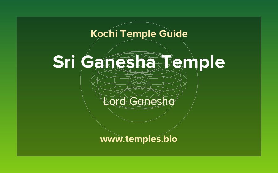 Sri Ganesha Temple — Lord Ganesha temple in Kochi