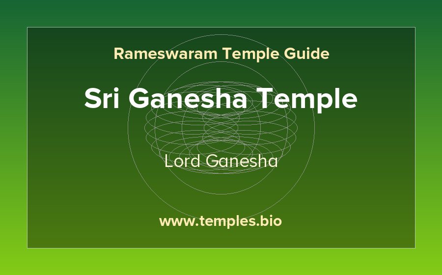 Sri Ganesha Temple — Lord Ganesha temple in Rameswaram
