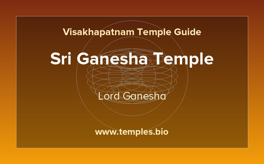 Sri Ganesha Temple — Lord Ganesha temple in Visakhapatnam