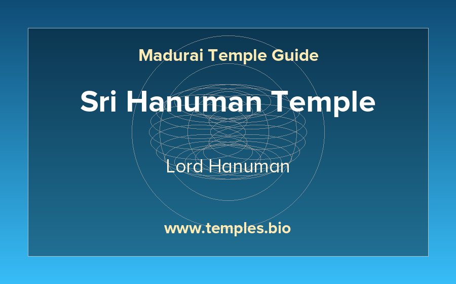 Sri Hanuman Temple — Lord Hanuman temple in Madurai