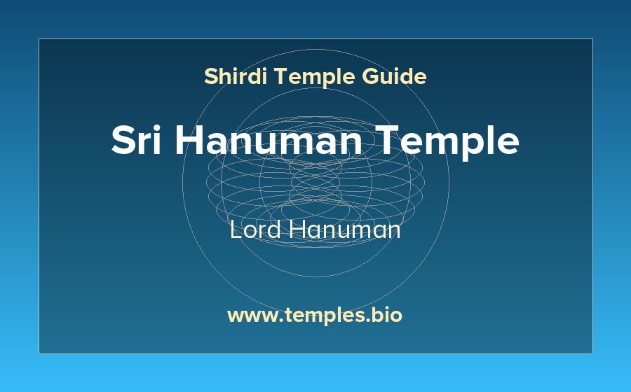 Sri Hanuman Temple — Lord Hanuman temple in Shirdi