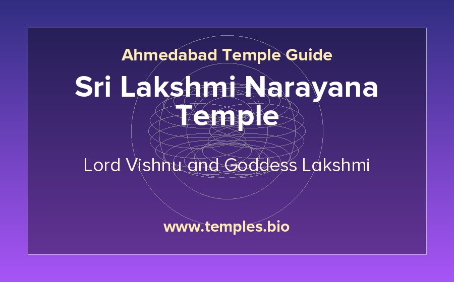 Sri Lakshmi Narayana Temple — Lord Vishnu and Goddess Lakshmi temple in Ahmedabad