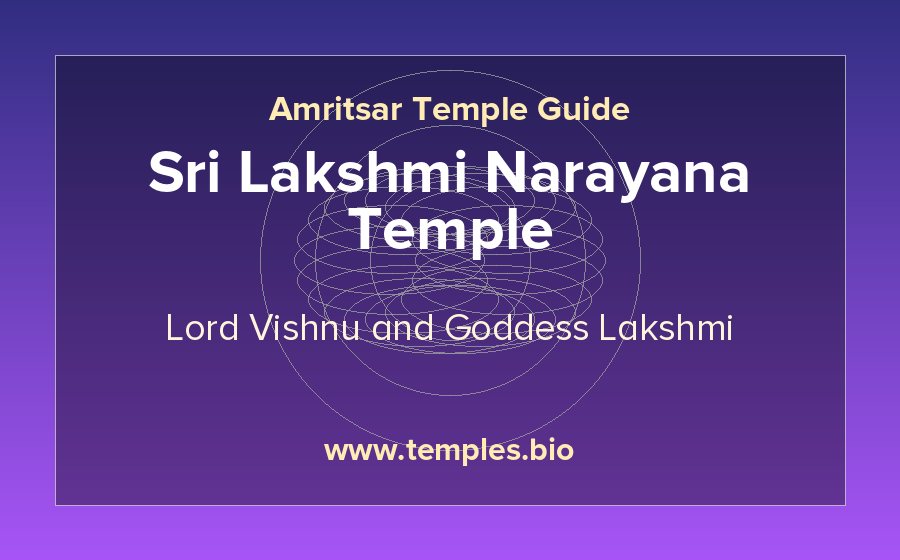 Sri Lakshmi Narayana Temple — Lord Vishnu and Goddess Lakshmi temple in Amritsar