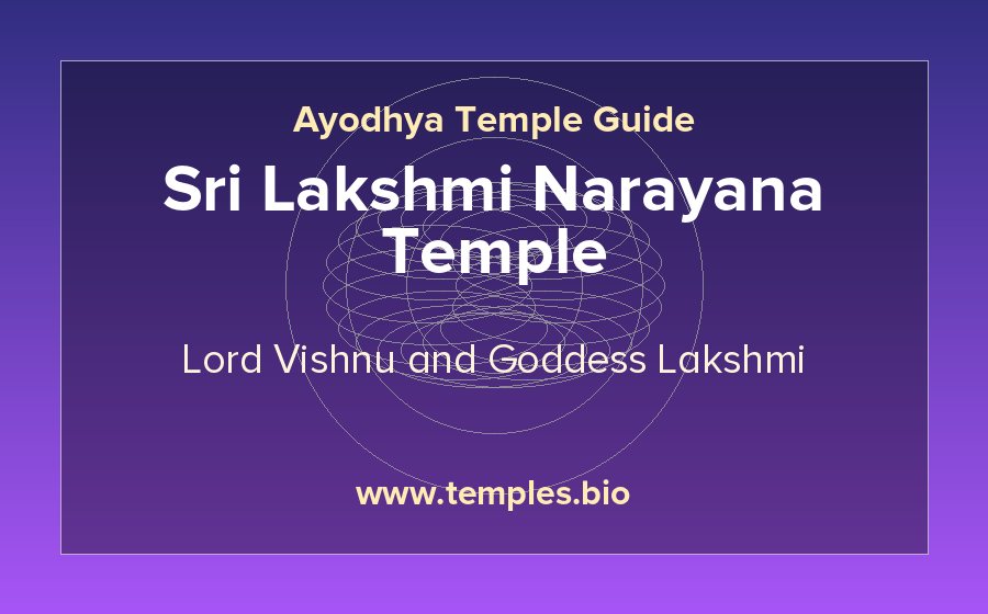 Sri Lakshmi Narayana Temple — Lord Vishnu and Goddess Lakshmi temple in Ayodhya