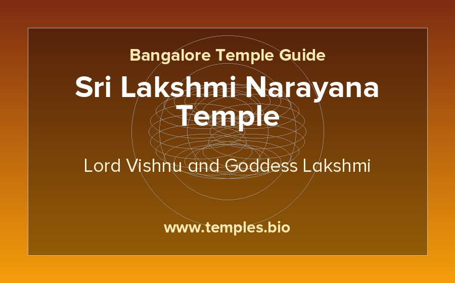 Sri Lakshmi Narayana Temple — Lord Vishnu and Goddess Lakshmi temple in Bangalore