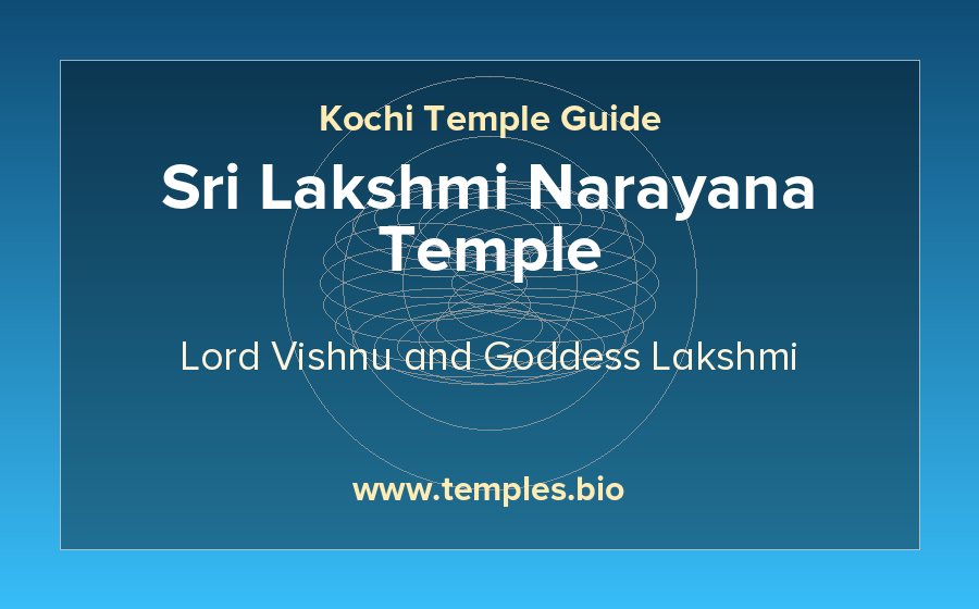 Sri Lakshmi Narayana Temple — Lord Vishnu and Goddess Lakshmi temple in Kochi
