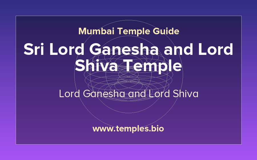 Sri Lord Ganesha and Lord Shiva Temple — Lord Ganesha and Lord Shiva temple in Mumbai