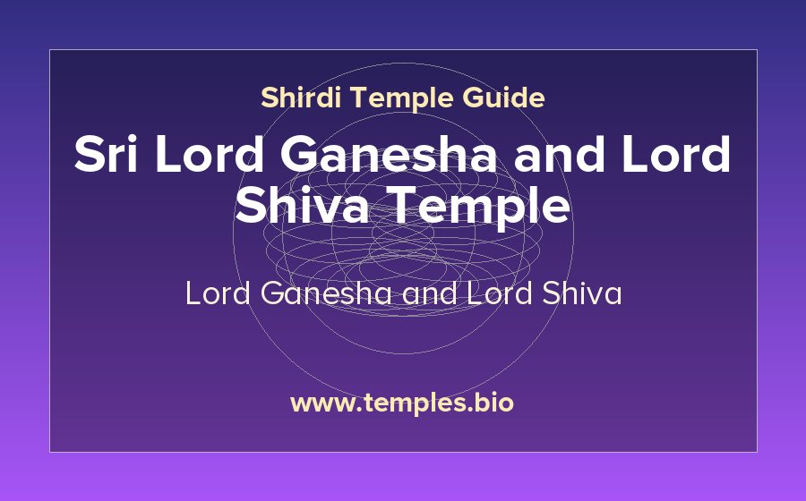 Sri Lord Ganesha and Lord Shiva Temple — Lord Ganesha and Lord Shiva temple in Shirdi