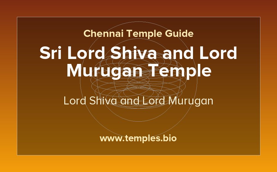Sri Lord Shiva and Lord Murugan Temple — Lord Shiva and Lord Murugan temple in Chennai
