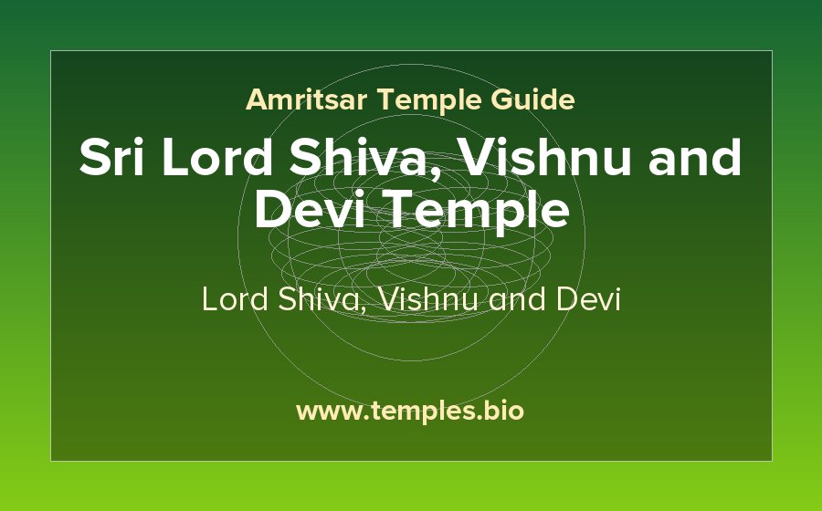 Sri Lord Shiva, Vishnu and Devi Temple — Lord Shiva, Vishnu and Devi temple in Amritsar