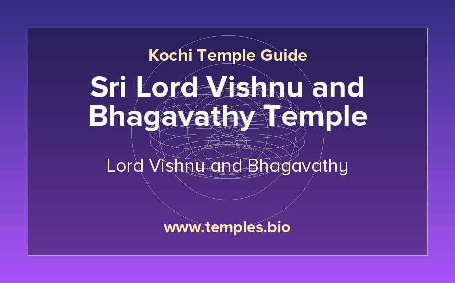 Sri Lord Vishnu and Bhagavathy Temple — Lord Vishnu and Bhagavathy temple in Kochi
