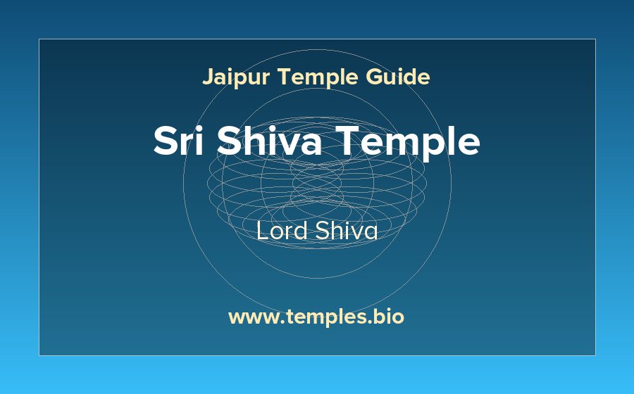 Sri Shiva Temple — Lord Shiva temple in Jaipur