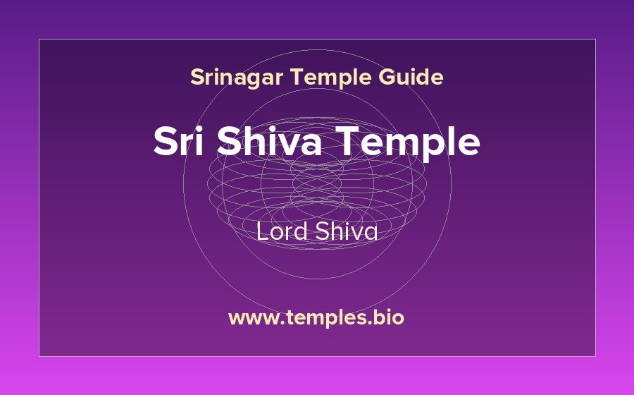 Sri Shiva Temple — Lord Shiva temple in Srinagar
