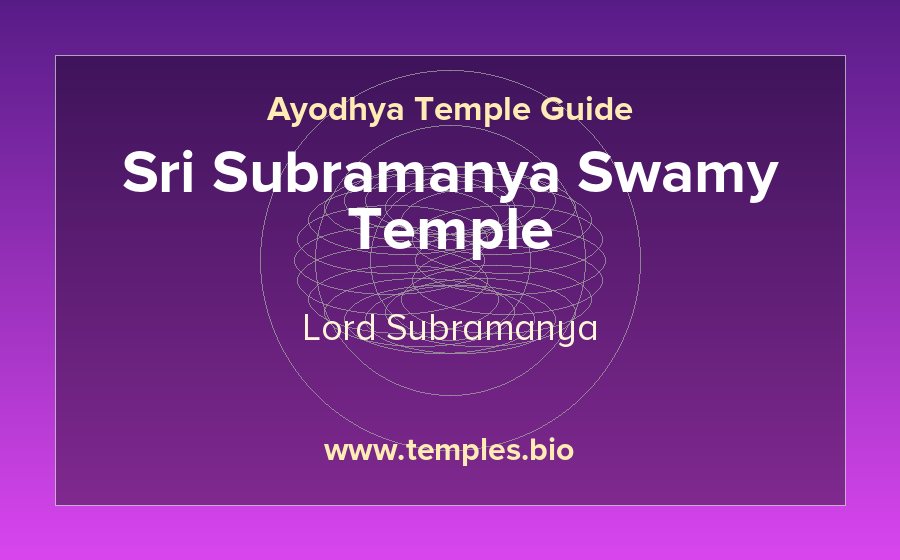 Sri Subramanya Swamy Temple — Lord Subramanya temple in Ayodhya