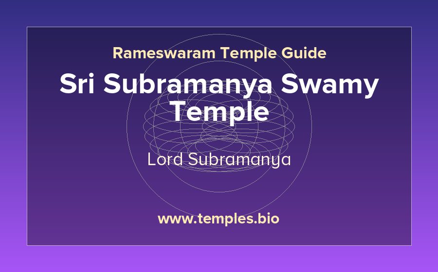 Sri Subramanya Swamy Temple — Lord Subramanya temple in Rameswaram