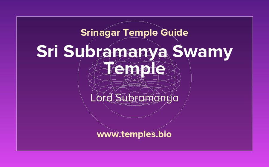 Sri Subramanya Swamy Temple — Lord Subramanya temple in Srinagar
