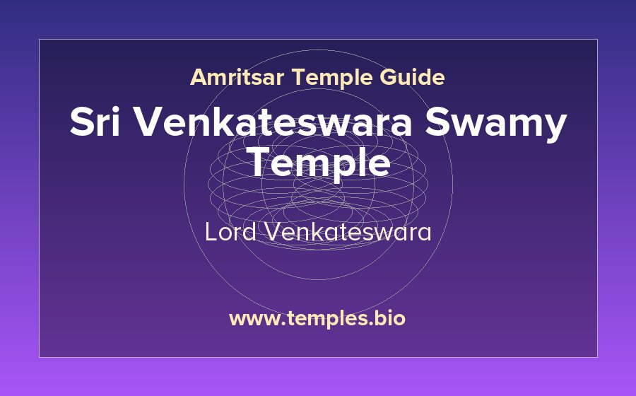 Sri Venkateswara Swamy Temple — Lord Venkateswara temple in Amritsar