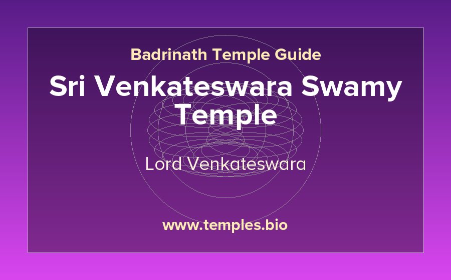 Sri Venkateswara Swamy Temple — Lord Venkateswara temple in Badrinath
