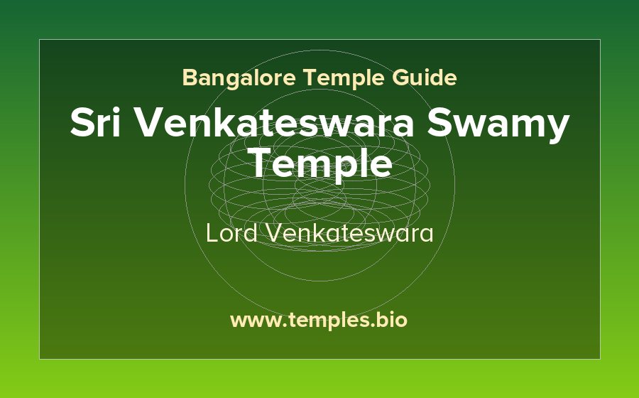 Sri Venkateswara Swamy Temple — Lord Venkateswara temple in Bangalore