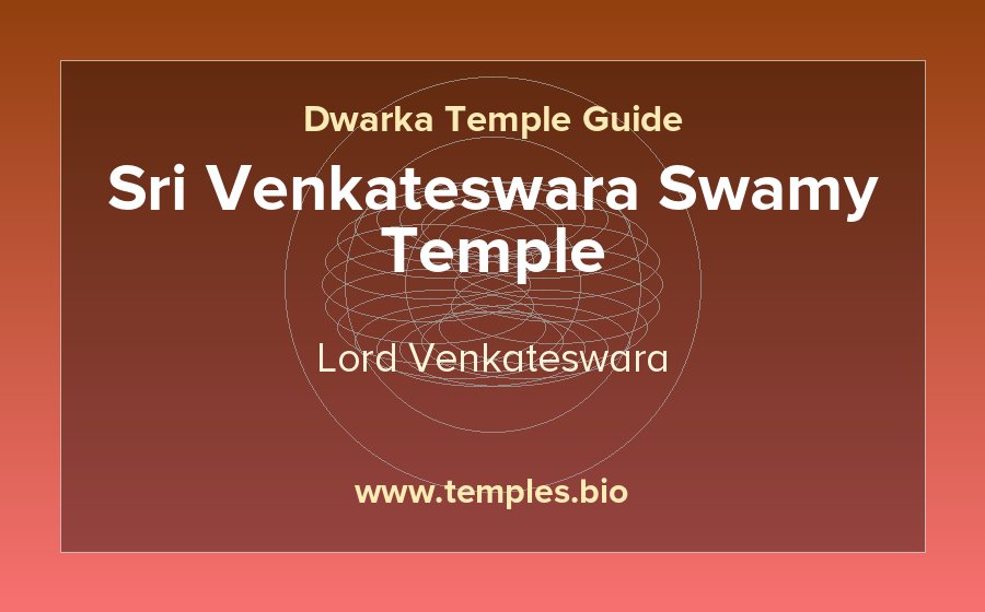 Sri Venkateswara Swamy Temple — Lord Venkateswara temple in Dwarka