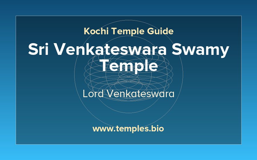 Sri Venkateswara Swamy Temple — Lord Venkateswara temple in Kochi